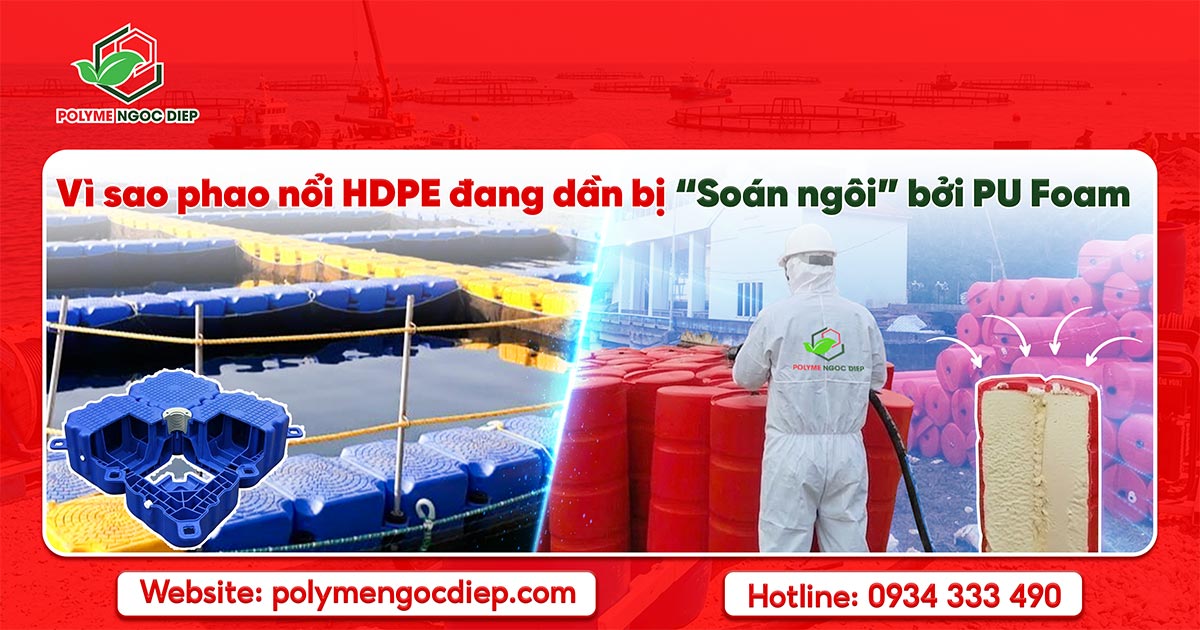 phao nổi hdpe đang dần bị thay thế bởi phao nổi PU Foam